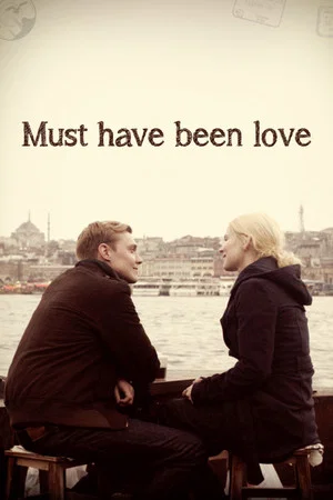 Постер: Must Have Been Love