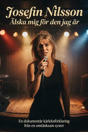 Постер: Josefin Nilsson - Love Me for Who I Am