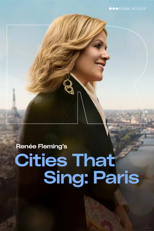 Постер: Renée Fleming's Cities That Sing - Paris