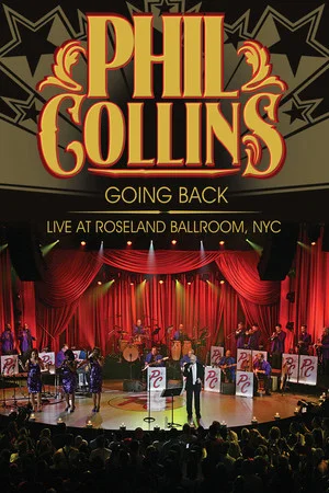 Постер: Phil Collins: Going Back - Live at the Roseland Ballroom, NYC