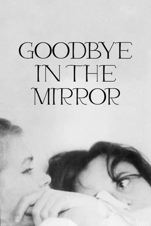 Постер: Goodbye in the Mirror