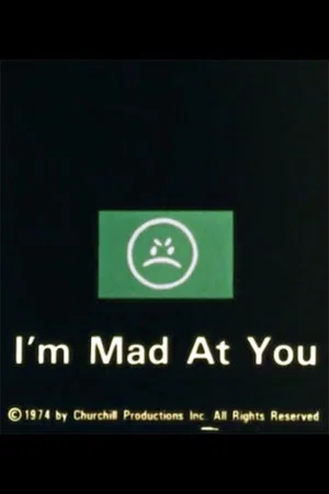 Постер: I'm Mad at You