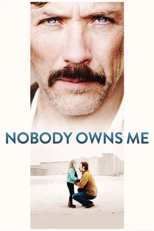 Постер: Nobody Owns Me