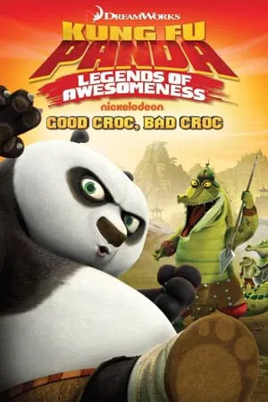 Постер: Kung Fu Panda: Legends of Awesomeness - Good Croc, Bad Croc
