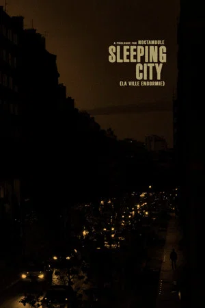 Постер: Sleeping City - La ville endormie (a prologue for Noctambule)