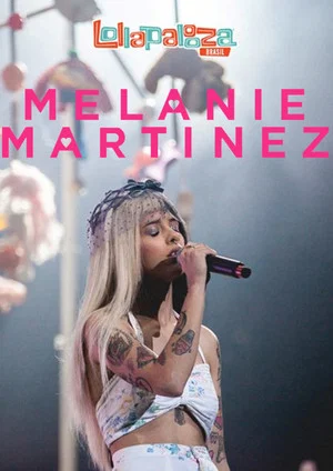 Постер: Melanie Martinez: Lollapalooza Brazil