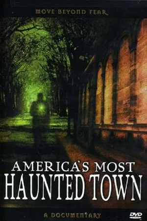 Постер: America's Most Haunted Town
