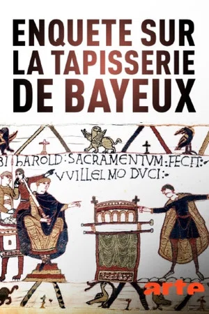 Постер: La Tapisserie de Bayeux, la Quête des origines