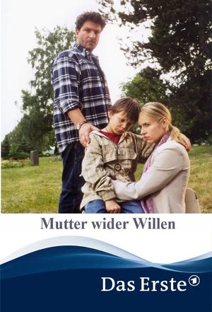 Постер: Mutter wider Willen