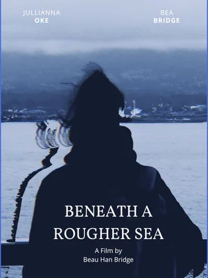 Постер: Beneath a Rougher Sea