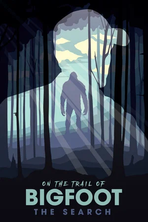 Постер: On the Trail of Bigfoot: The Search