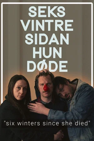 Постер: Six Winters Since She Died