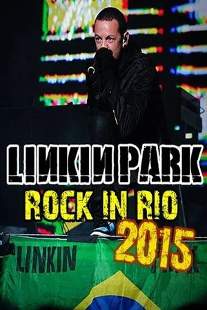 Постер: Linkin Park - Live at Rock in Rio USA, Las Vegas