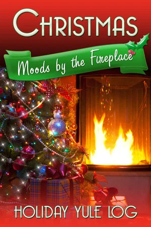 Постер: Christmas Moods by the Fireplace: Holiday Yule Log