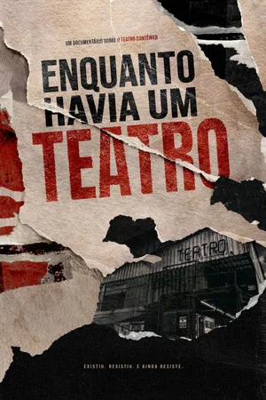 Постер: Enquanto Havia um Teatro