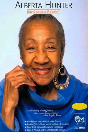 Постер: Alberta Hunter: My Castle's Rockin'