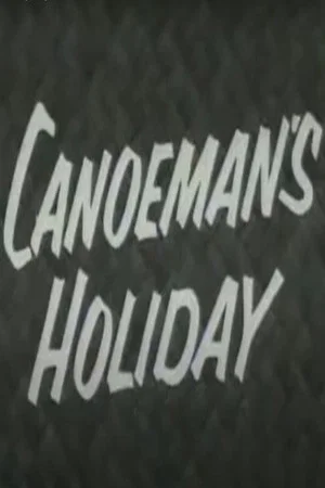 Постер: Canoeman's Holiday
