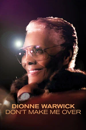 Постер: Dionne Warwick: Don't Make Me Over