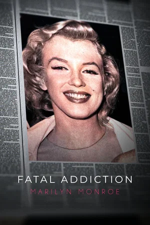 Постер: Fatal Addiction: Marilyn Monroe