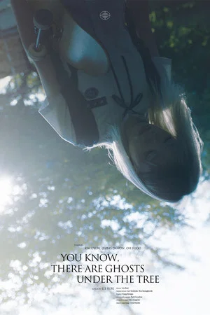 Постер: You know, there are ghosts under the tree