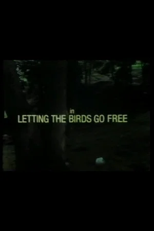 Постер: Letting the Birds Go Free