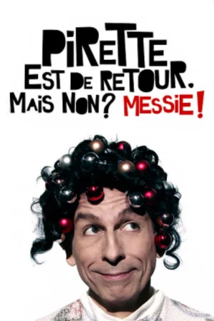 Постер: Pirette est de retour Mais non ? Messie !