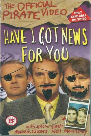 Постер: Have I Got News for You: The Official Pirate Video