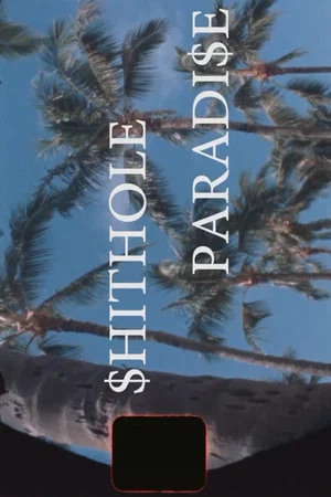 Постер: $hithole Paradi$e