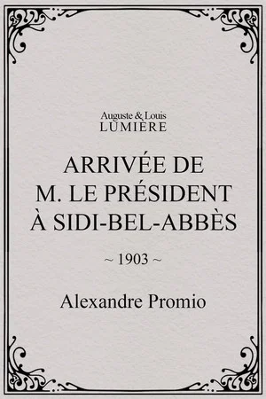 Постер: Arrivée de M. le président à Sidi-Bel-Abbès