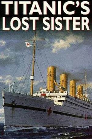 Постер: Titanic's Lost Sister