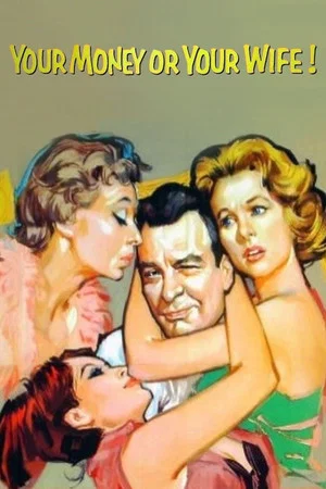 Постер: Your Money or Your Wife