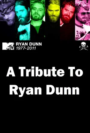 Постер: A Tribute to Ryan Dunn