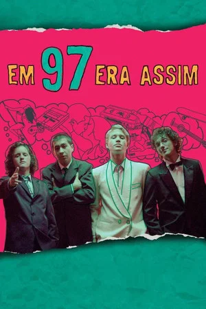 Постер: Em 97 Era Assim