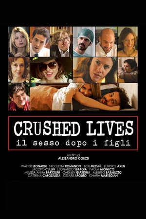 Постер: Crushed Lives - Il sesso dopo i figli