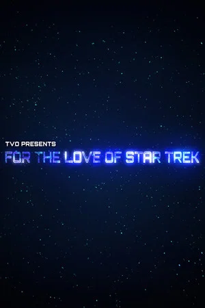 Постер: For the Love of Star Trek