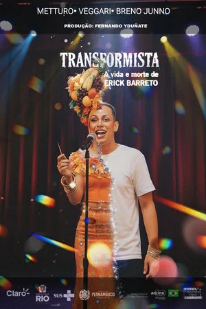 Постер: Transformista: A Vida e Morte de Erick Barreto