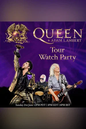 Постер: Queen + Adam Lambert: Tour Watch Party
