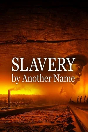 Постер: Slavery by Another Name