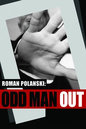 Постер: Roman Polanski: Odd Man Out