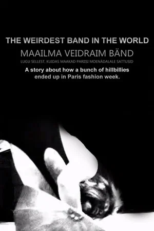 Постер: The Weirdest Band in the World