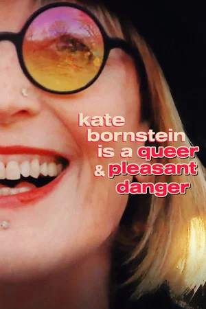 Постер: Kate Bornstein Is a Queer & Pleasant Danger