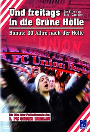 Постер: Und freitags in die "Grüne Hölle"