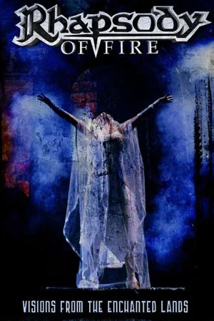 Постер: Rhapsody of Fire: Visions from the Enchanted Lands