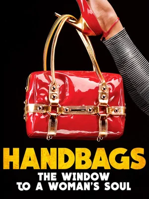 Постер: Handbags: The Window to a Woman's Soul