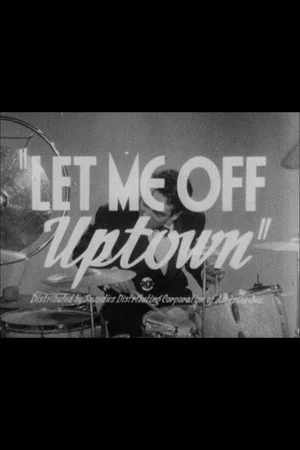 Постер: Let Me Off Uptown
