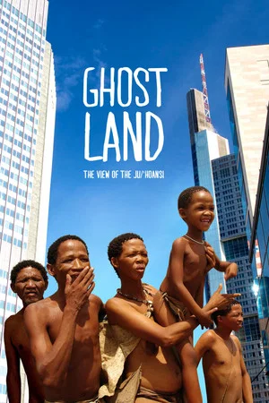 Постер: Ghostland: The View of the Ju'Hoansi