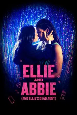 Постер: Ellie and Abbie (and Ellie's Dead Aunt)