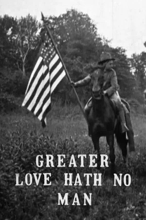 Постер: Greater Love Hath No Man