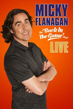 Постер: Micky Flanagan: Live – Back in the Game Tour