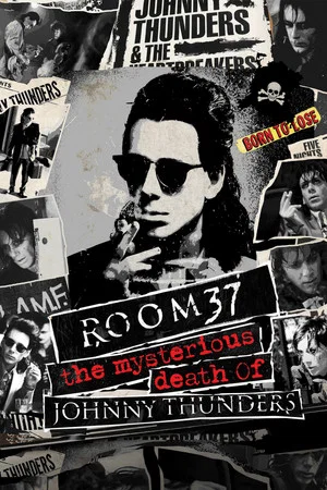 Постер: Room 37 - The Mysterious Death of Johnny Thunders